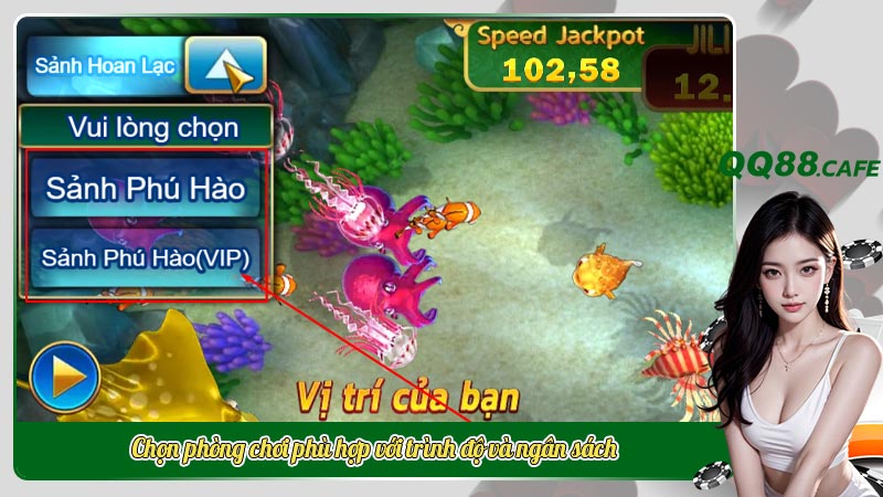 Chọn phòng chơi phù hợp với trình độ và ngân sách