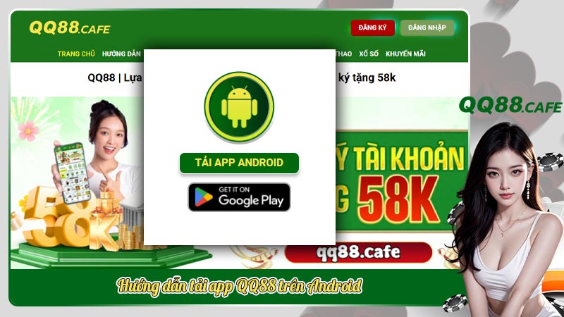 Hướng dẫn tải app QQ88 trên Android