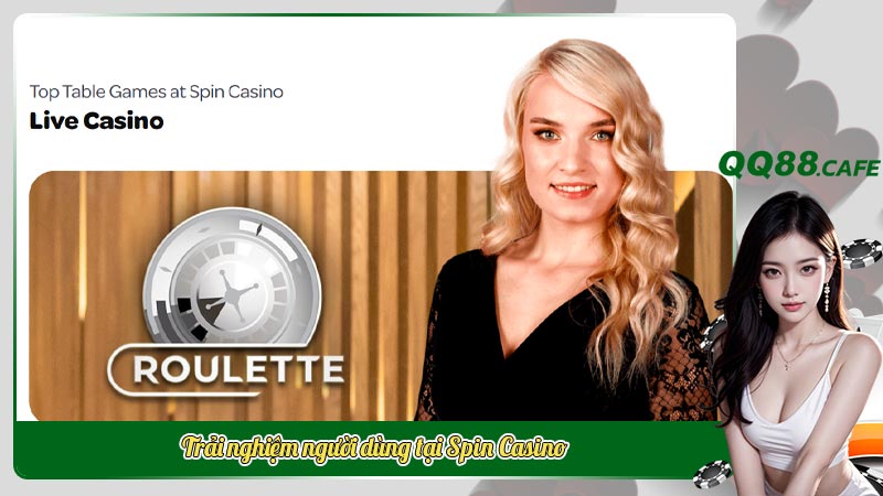 Trải nghiệm người dùng tại Spin Casino