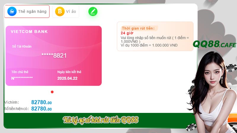 Xử lý sự cố khi rút tiền QQ88